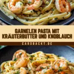 Garnelen Pasta mit Kräuterbutter und Knoblauch 19 Pinterest Hidden Image