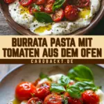 Burrata Pasta mit Tomaten aus dem Ofen 20 Pinterest Hidden Image